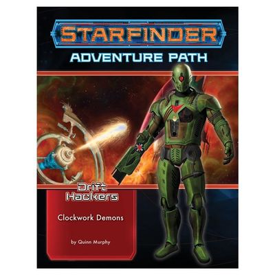 STARFINDER: ADVENTURE PATH:  DRIFT HACKERS 2 - CLOCKWORK DEMONS