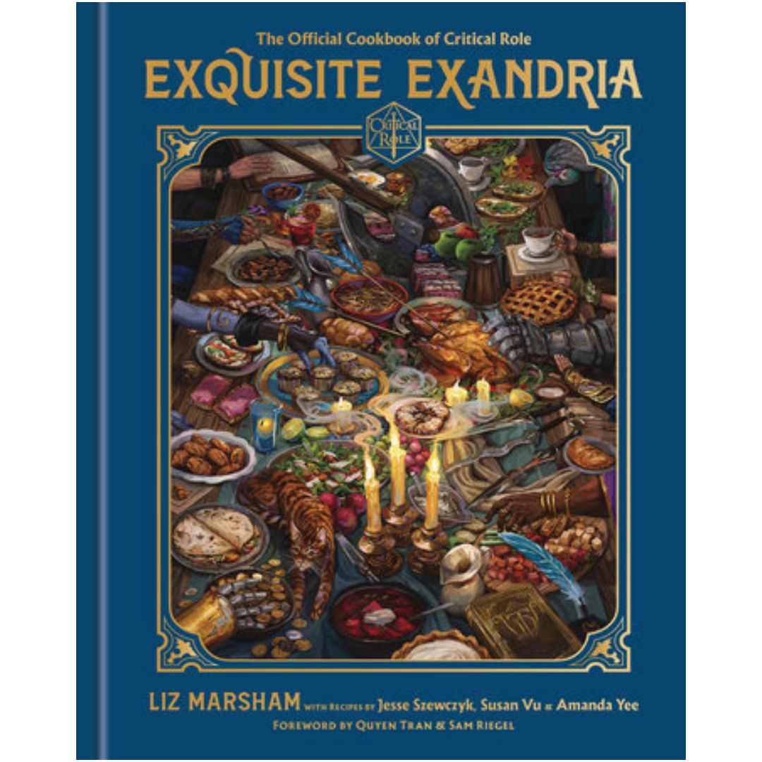 CRITICAL ROLE: EXQUISITE EXANDRIA COOKBOOK