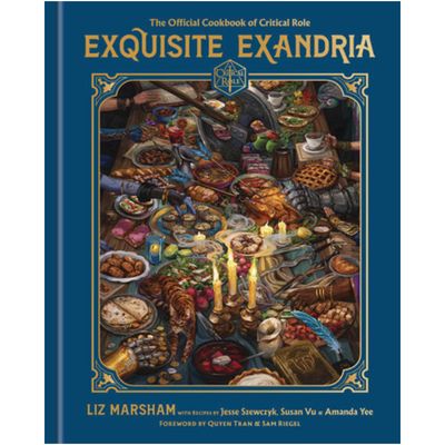 CRITICAL ROLE: EXQUISITE EXANDRIA COOKBOOK