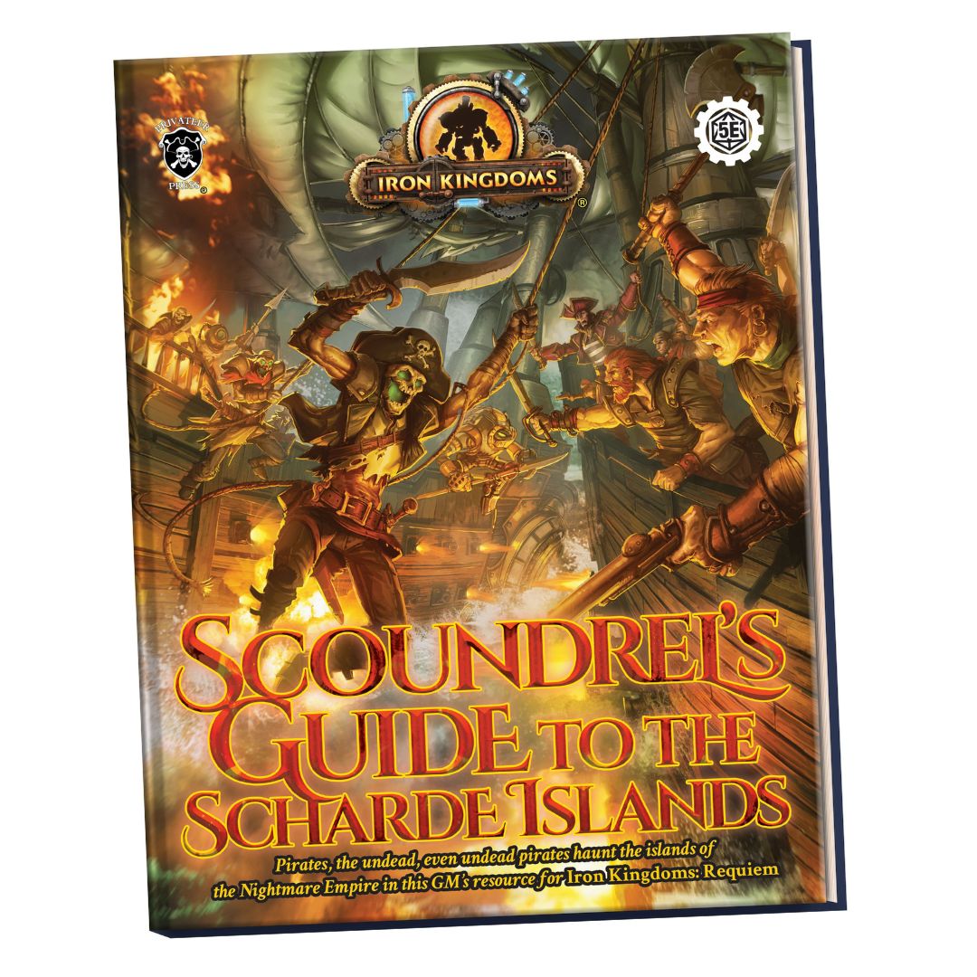 IRON KINGDOMS SCOUNDREL&#39;S GUIDE (5E)