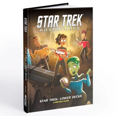 STAR TREK ADVENTURES: STAR TREK: LOWER DECKS CAMPAIGN GUIDE