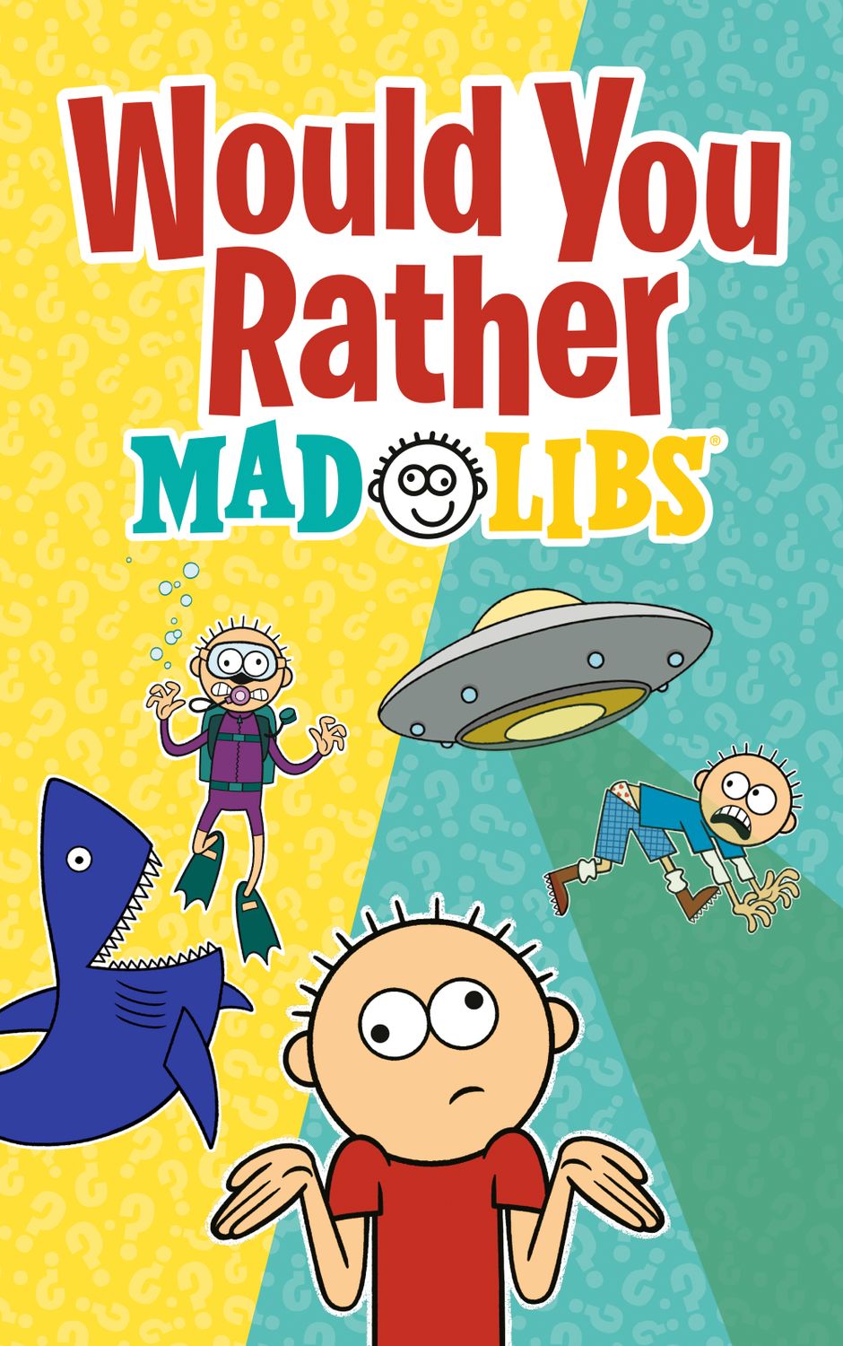 MAD LIBS WOULD YOU RATHER?