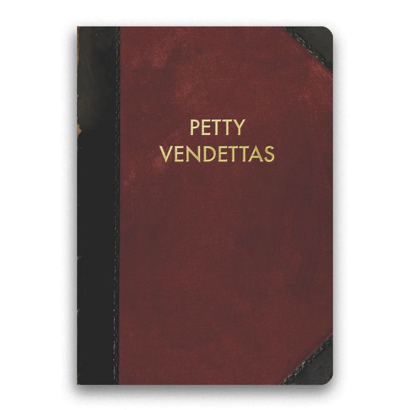 JOURNAL - PETTY VENDETTAS