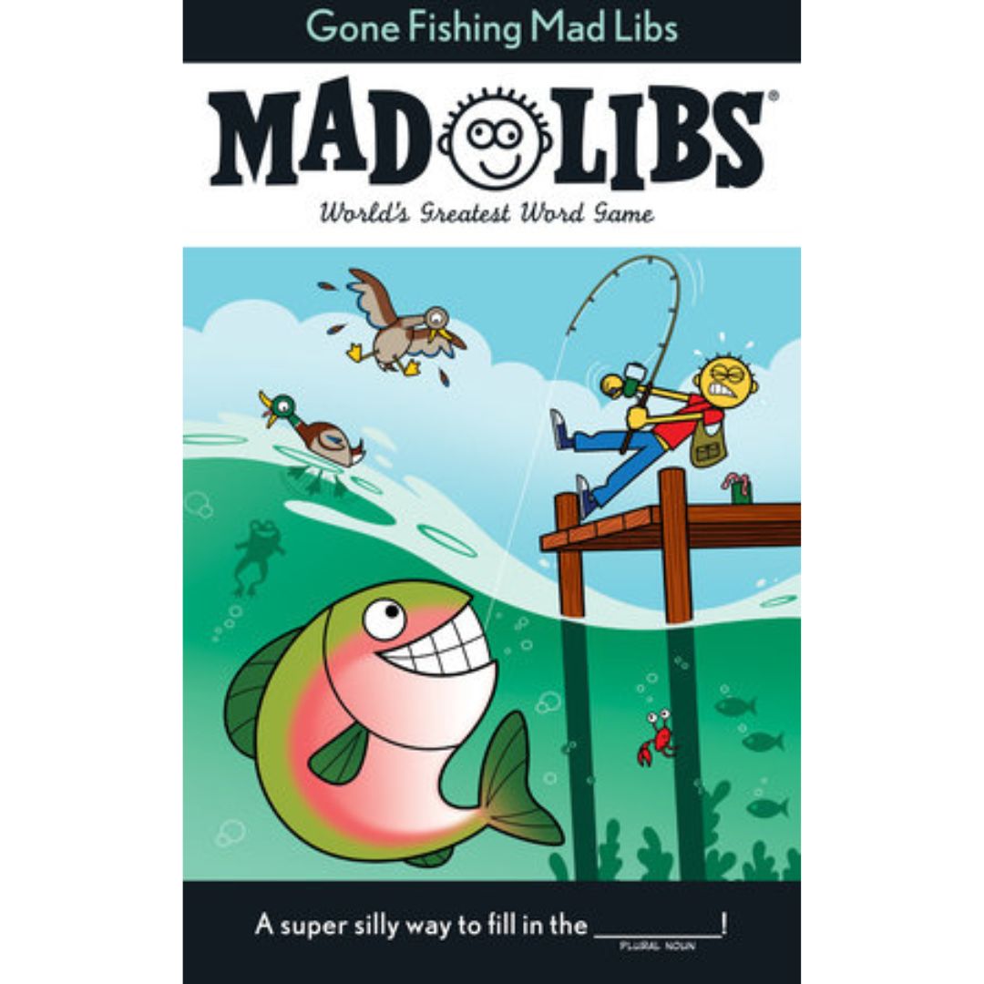 MAD LIBS GONE FISHING