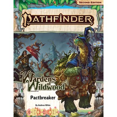 PATHFINDER 2E ADV PATH: WARDENS OF WILDWOOD 1 - PACTBREAKER