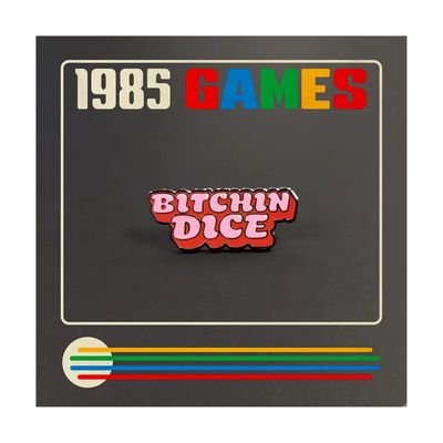 PIN: BITCHIN DICE