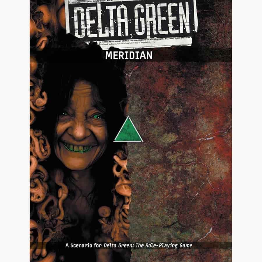 DELTA GREEN RPG: MERIDIAN