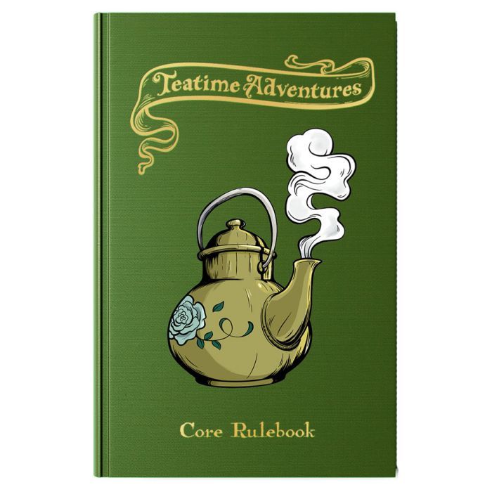 TEATIME ADVENTURES 2E: CORE RULEBOOK