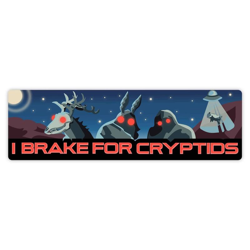 STICKER - I BRAKE FOR CRYPTIDS