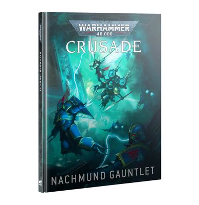 40K CRUSADE: NACHMUND GAUNTLET
