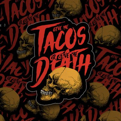 STICKER - TACOS OR DEATH V2