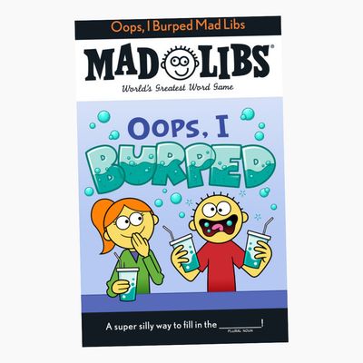 MAD LIBS OOPS I BURPED