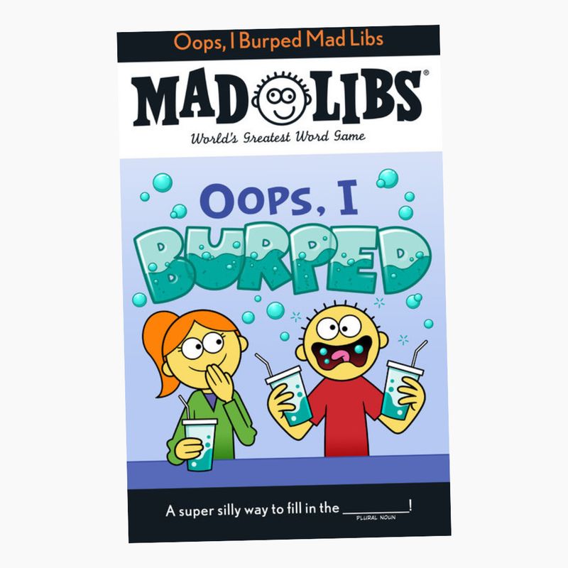 MAD LIBS OOPS I BURPED