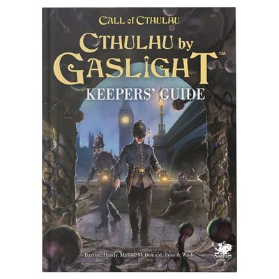 CALL OF CTHULHU: CTHULHU BY GASLIGHT KEEPERS GUIDE