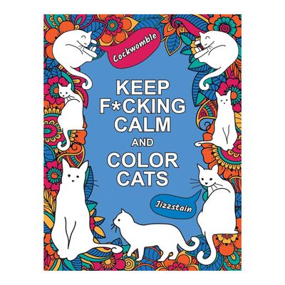 COLORING BOOK KEEP F*CKING CALM AND COLOR CATS