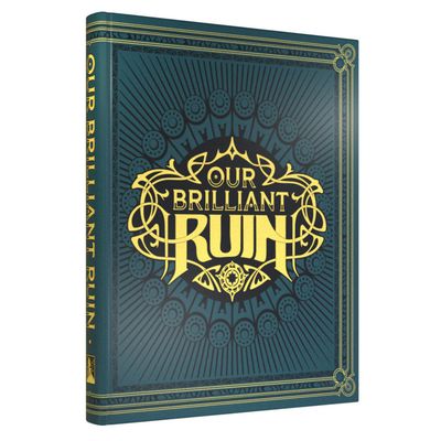 OUR BRILLIANT RUIN