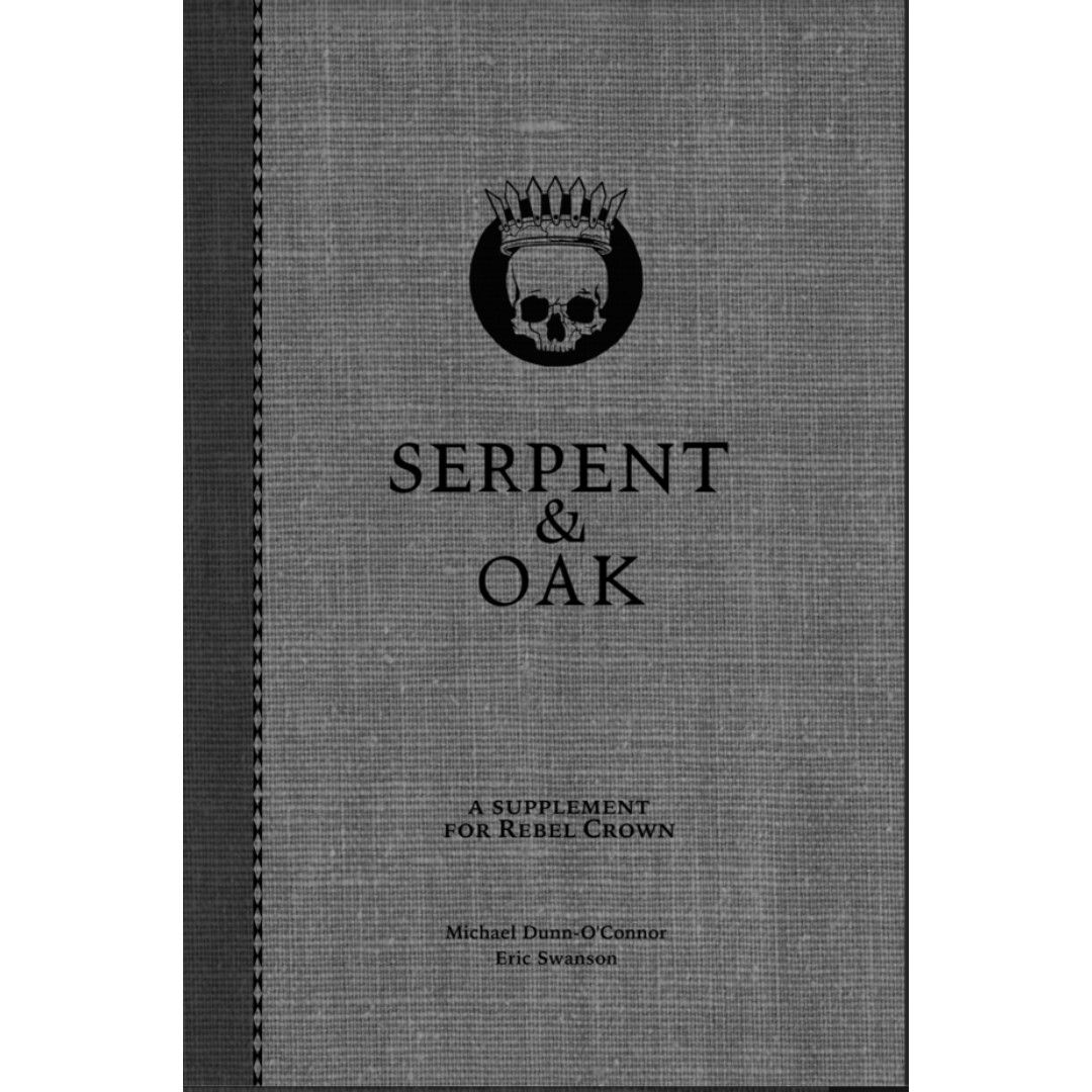 REBEL CROWN: SERPENT &amp; OAK