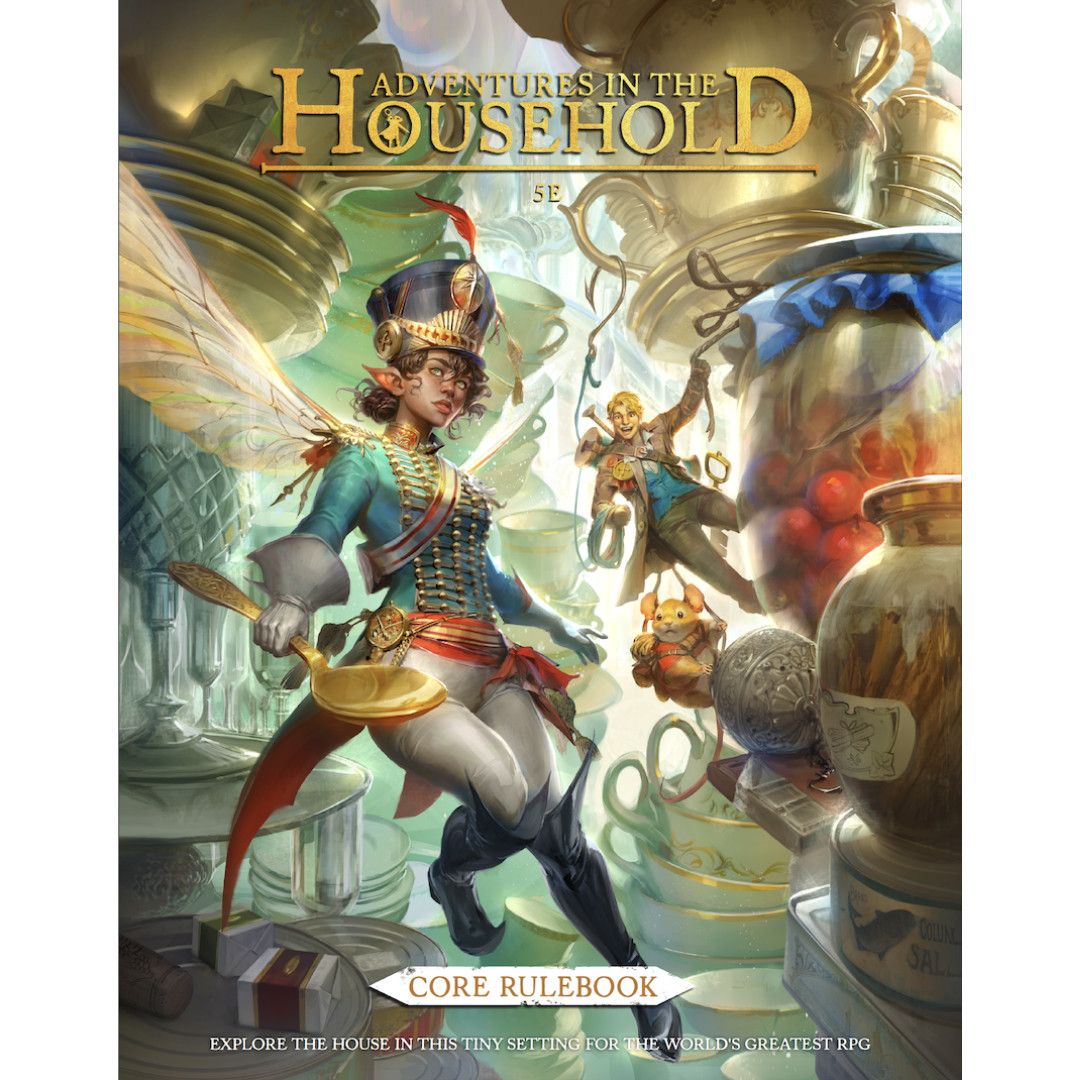 ADVENTURES IN THE HOUSEHOLD RPG 5E: CORE