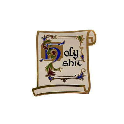 PIN - HOLY SHIT SCROLL