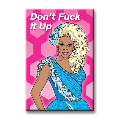MAGNET: DON&#39;T F*CK IT UP