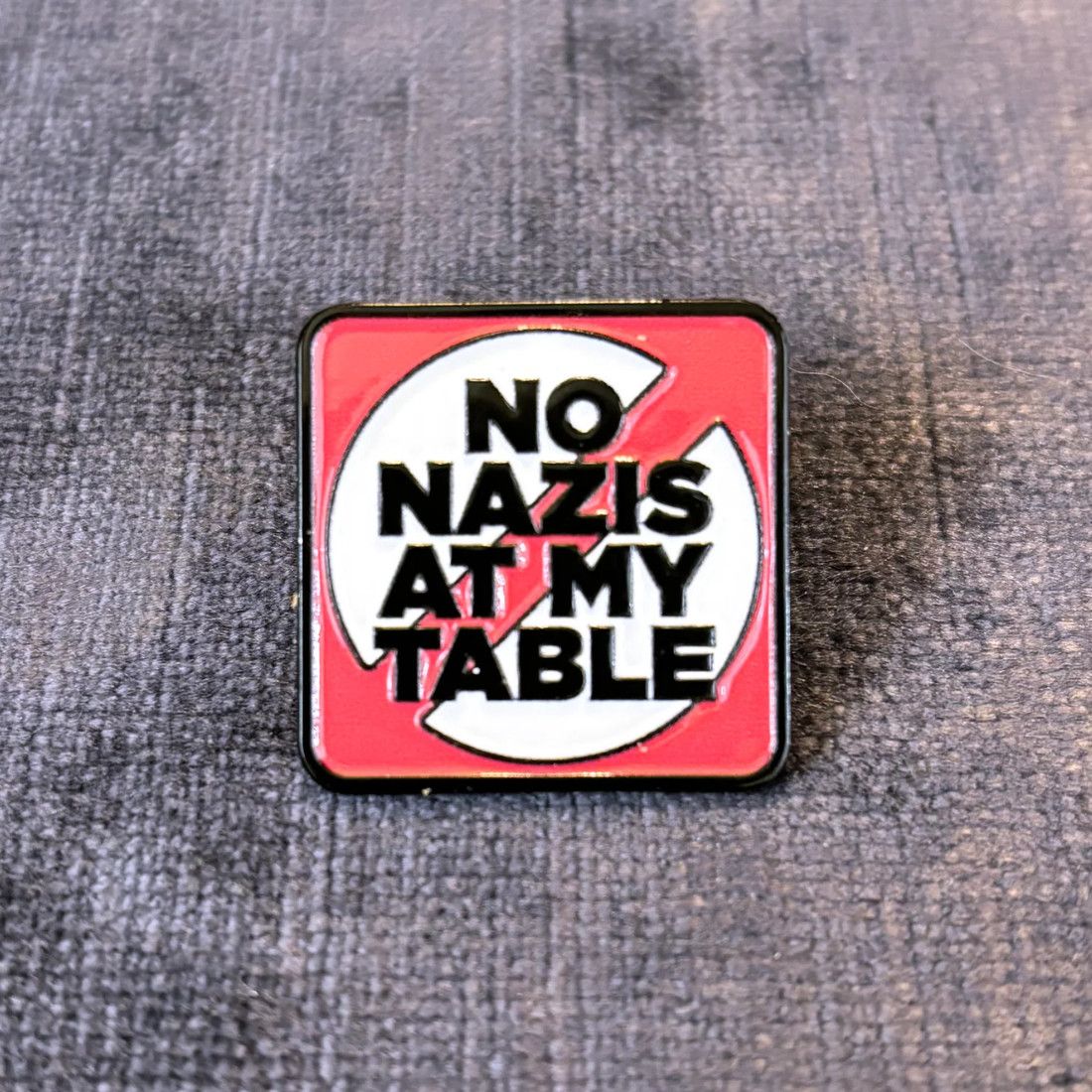 PIN: NO NAZIS AT MY TABLE