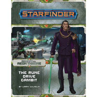 STARFINDER: ADVENTURE PATH: AGAINST THE AEON THRONE 3 - THE RUNE DRIVE GAMBIT