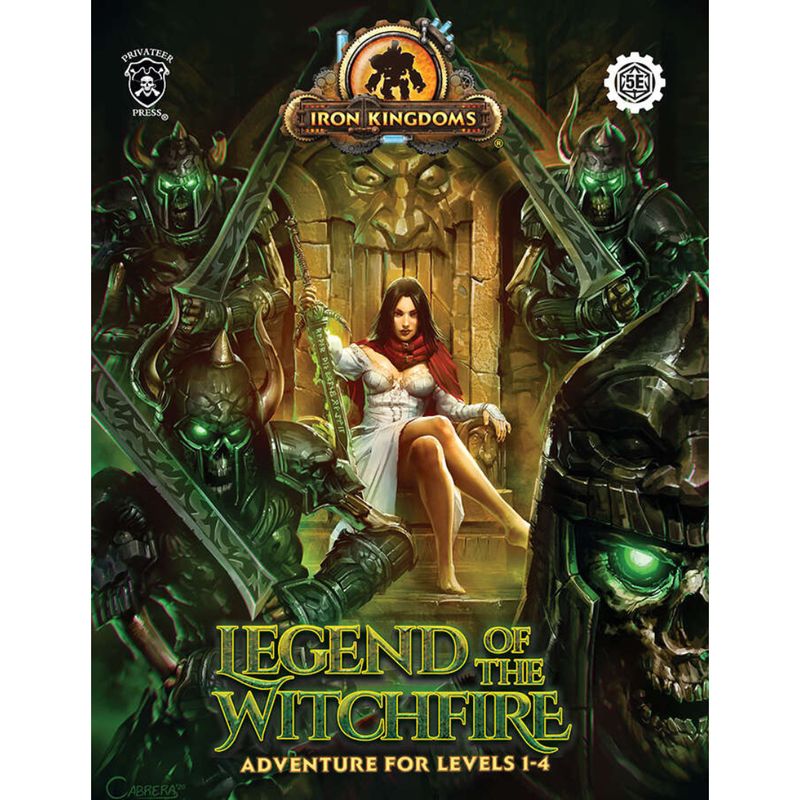 IRON KINGDOMS (5e) LEGEND OF THE WITCHFIRE