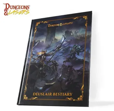 DUNGEONS &amp; LASERS: THE WORLD OF DEUSLAIR: BESTIARY BOOK