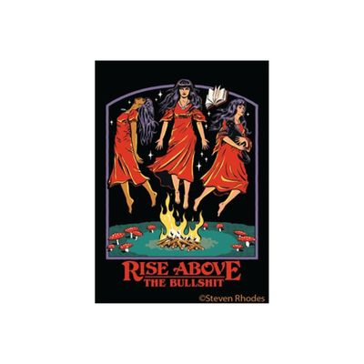 MAGNET: RISE ABOVE THE BULLSHIT