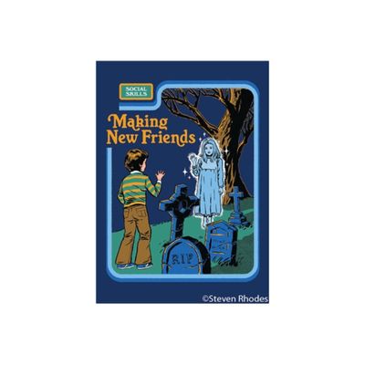 MAGNET: MAKING NEW FRIENDS