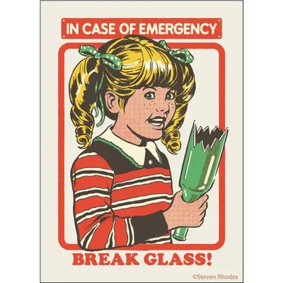 MAGNET: IN CASE OF EMERGENCY BREAK GLASS STEVEN RHODES