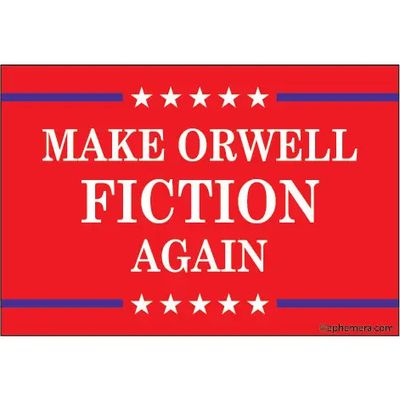 MAGNET: MAKE ORWELL FICTION AGAIN