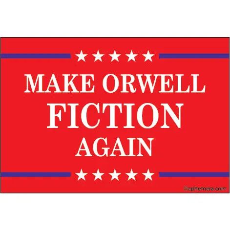 MAGNET: MAKE ORWELL FICTION AGAIN