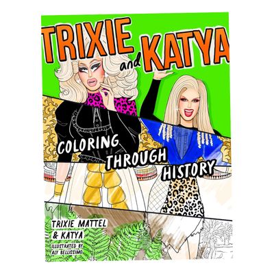 COLORING BOOK TRIXIE AND KATYA THROUGH HISTORY