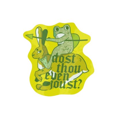 STICKER - DOST THOU EVEN JOUST