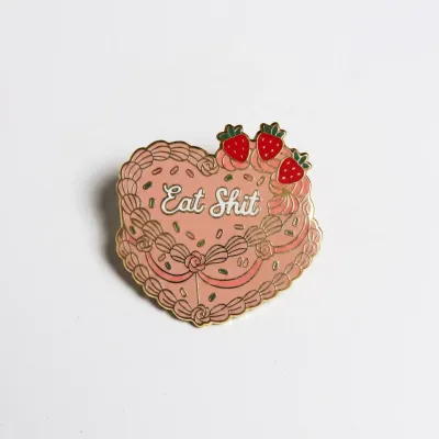 PIN - EAT SHIT CAKE