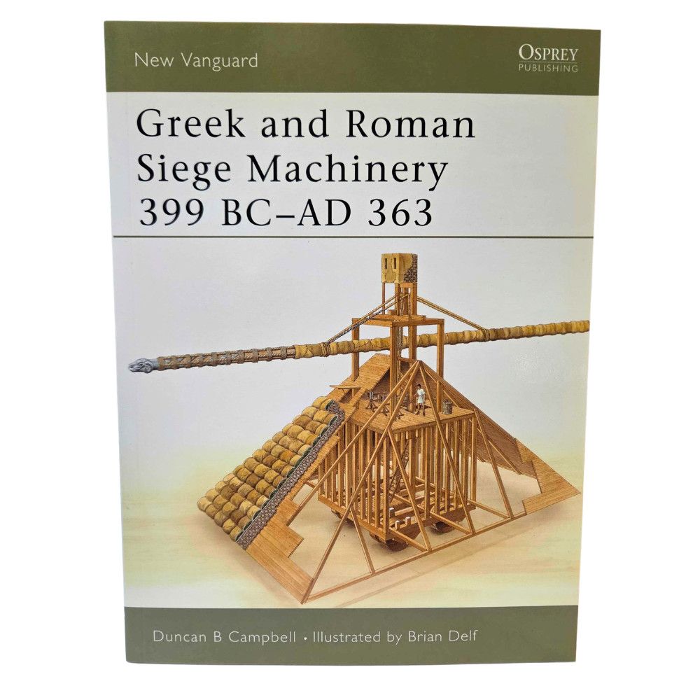 NV78 Green and Roman Siege Machinery 399 BC-AD 363 (2003)