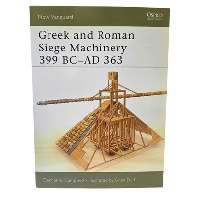 NV78 Green and Roman Siege Machinery 399 BC-AD 363 (2003)