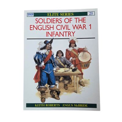 E25 Soldiers of the English Civil War (1): Infantry (1995)