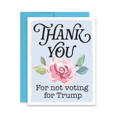 CARD - THANK YOU (For Not Voting for Trump)