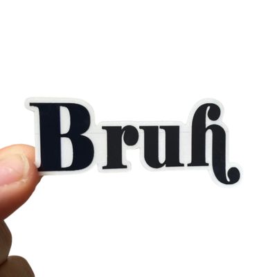 STICKER - BRUH 2.8"