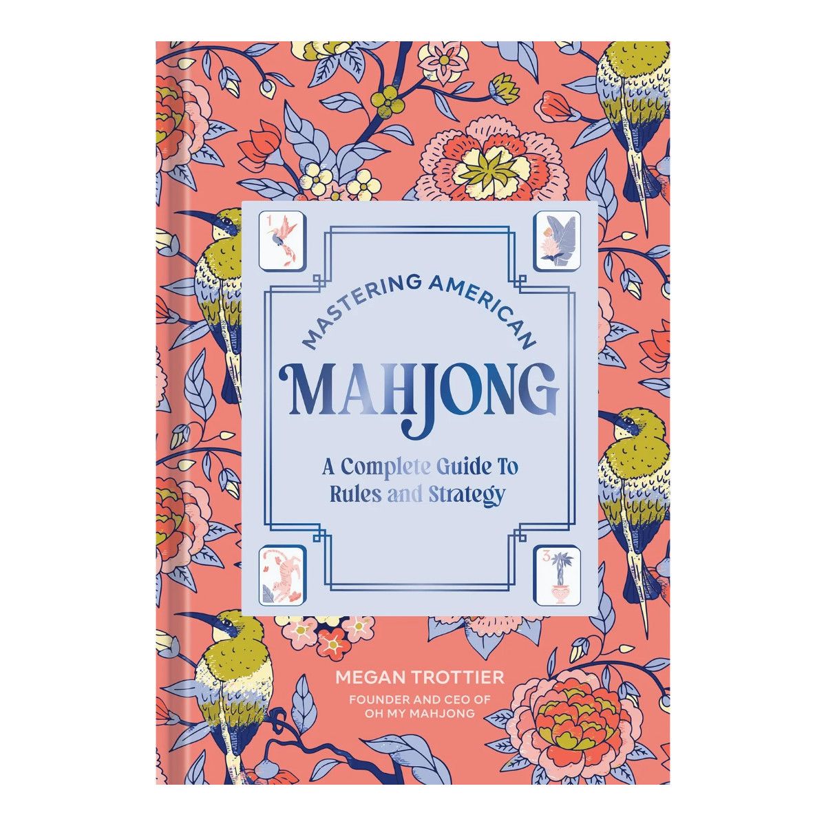 MASTERING AMERICAN MAHJONG: A Complete Guide to Rules and Strategy