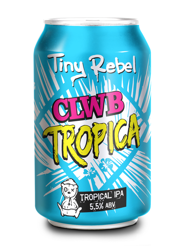 Clwb Tropica - Tiny Rebel