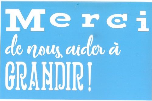 Pochoir Merci de nous aider à grandir