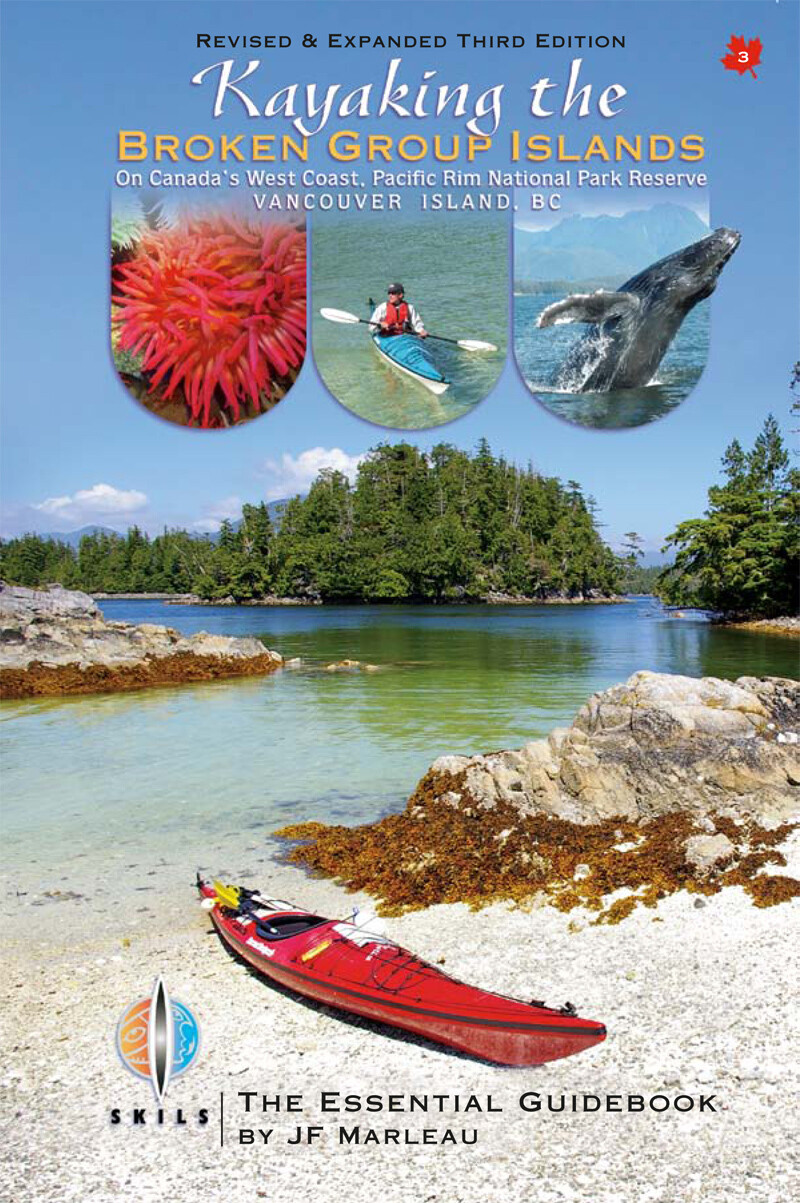 Kayaking the Broken Group Islands on Canada's West Coast, Pacific Rim National Park Reserve Vancouver Island B. C. : The Essential Guidebook. 2020. Third Edition (Ebook-PDF format) Kayaking the Broken Group Islands on Canada's West Coast, Pacific Rim National Park Reserve Vancouver Island B. C. : The Essential Guidebook. 2020. Third Edition (Ebook-PDF format)