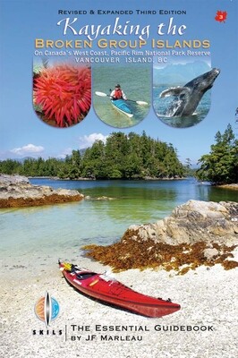 Kayaking the Broken Group Islands on Canada's West Coast, Pacific Rim National Park Reserve Vancouver Island B. C. : The Essential Guidebook. 2020. Third Edition (Ebook-PDF format) Kayaking the Broken Group Islands on Canada's West Coast, Pacific Rim National Park Reserve Vancouver Island B. C. : The Essential Guidebook. 2020. Third Edition (Ebook-PDF format)