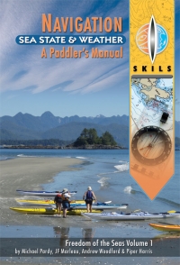 Navigation, Sea State, Weather -A Paddler's Manual. Freedom of the Seas Volume 1. 2020. Second Edition (Paperback). Available in December 2020. Email us at jf@skils.ca to be on the waiting list. Navigation, Sea State, Weather -A Paddler's Manual. Freedom of the Seas Volume 1. 2020. Second Edition (Paperback). Available in December 2020. Email us at jf@skils.ca to be on the waiting list.