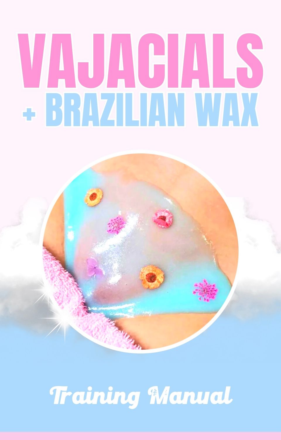 Brazilian Wax &amp; Vajacial Training
