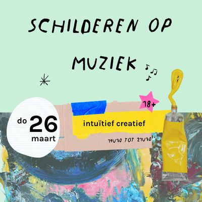 Intuïtief creatief: sessie 1 schilderen op muziek do 26/03/2026