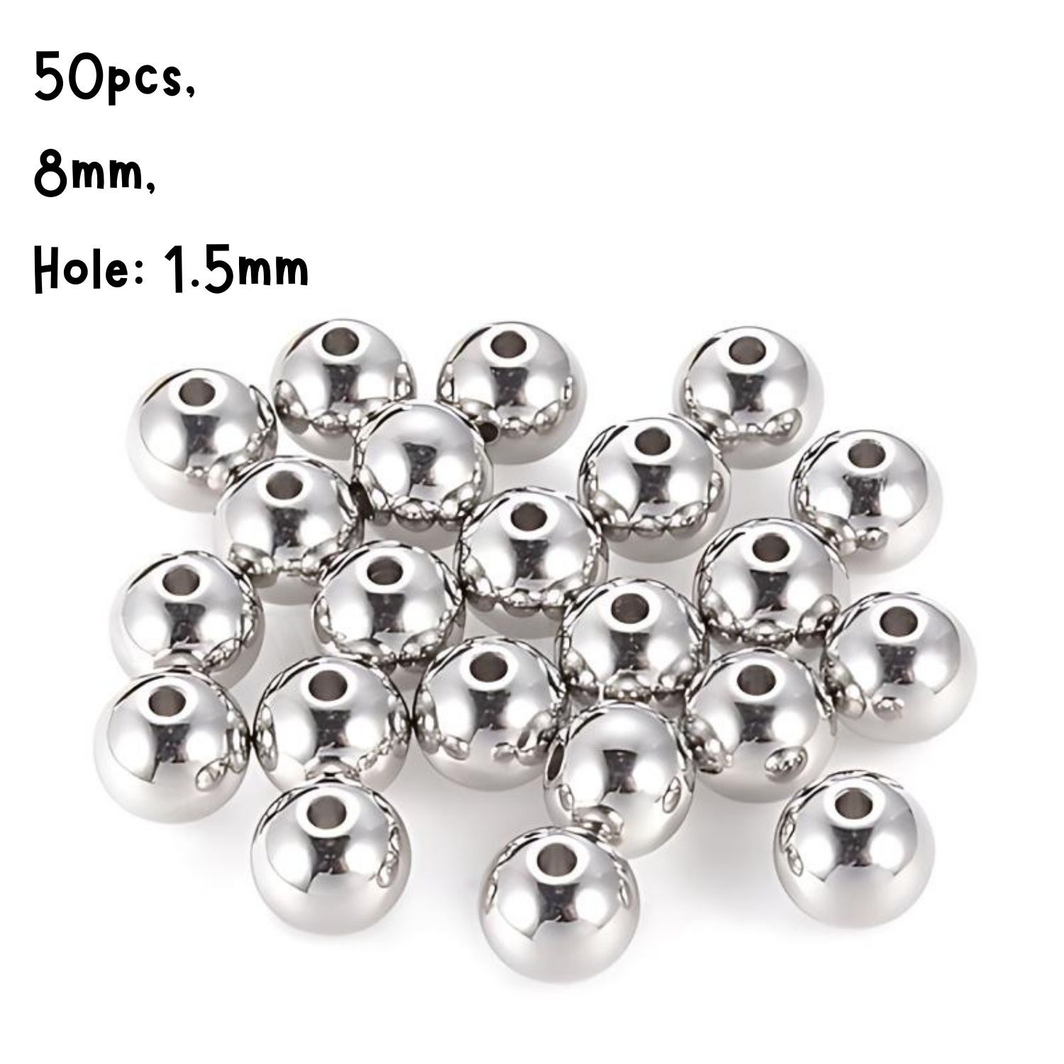 Stainless Steel Round Beads, 50pcs, 8mm, Hole 1.5mm, 87gms/3.07oz